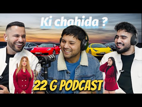 Podcast with 22G About ਕੁੜੀਆਂ ਰੀਲਾਂ ਧਮਕੀਆ ਤੇ Business New Punjabi Podcast EP122