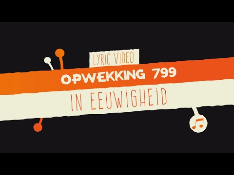 Opwekking 799 - In Eeuwigheid - CD41 - (lyric video)