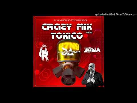 ❌El Salvadoreño Toxico❌Crazy Mix Toxico❌Dj Ed ❌Dj Samuel Alvares ❌Ultra Records ❌ZMR