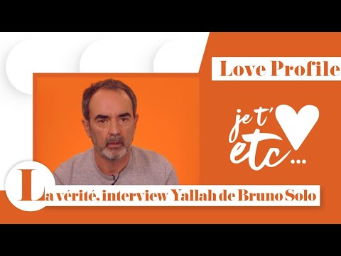 Le Love Profile de Bruno Solo - Je t’aime etc S03