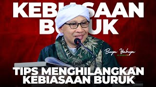Download lagu Tips Menghilangkan Kebiasaan Buruk yang telah Melekat | Buya Yahya mp3