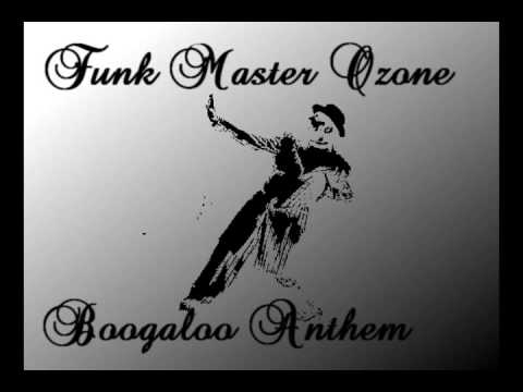 Funk Master Ozone - Boogaloo anthem