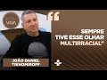 João Daniel Tikhomiroff Talks About Inclusion And Black Protagonism In Mundo Da Lua