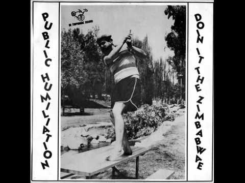 Public Humiliation - Doin' It The Zimbabwae (FULL EP)