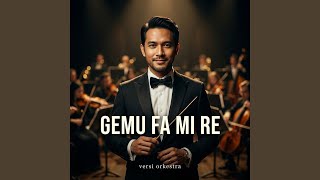Download lagu GEMU FA MI RE (OrchestralEchoes Nusantara) mp3 Download lagu GEMU FA MI RE (OrchestralEchoes Nusantara) mp3