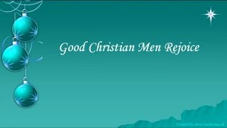 GOOD CHRISTIAN MEN REJOICE Lyrics
