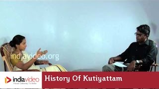 History of Kutiyattam - Interview with Kapila Venu 