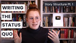 How to Write the Status Quo in Your Novel