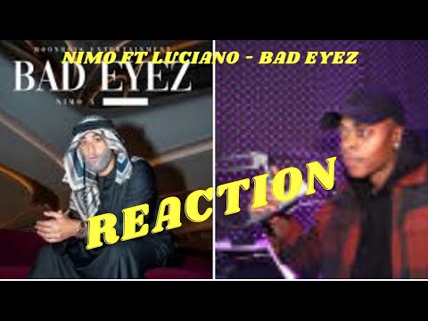 REACTION Nimo ft. Luciano - Bad Eyez