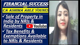 Sale of Property by NRIs & Residents with Tax Benefits