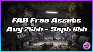 Unreal Engine FAB Free Assets (Aug 26th - Sept 9th)