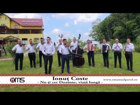IONUT COSTE - Nu-ti cer Doamne viata lunga (Oficial)