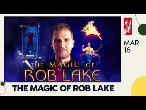 Lied Center 23-24 Season - The Magic of Rob Lake