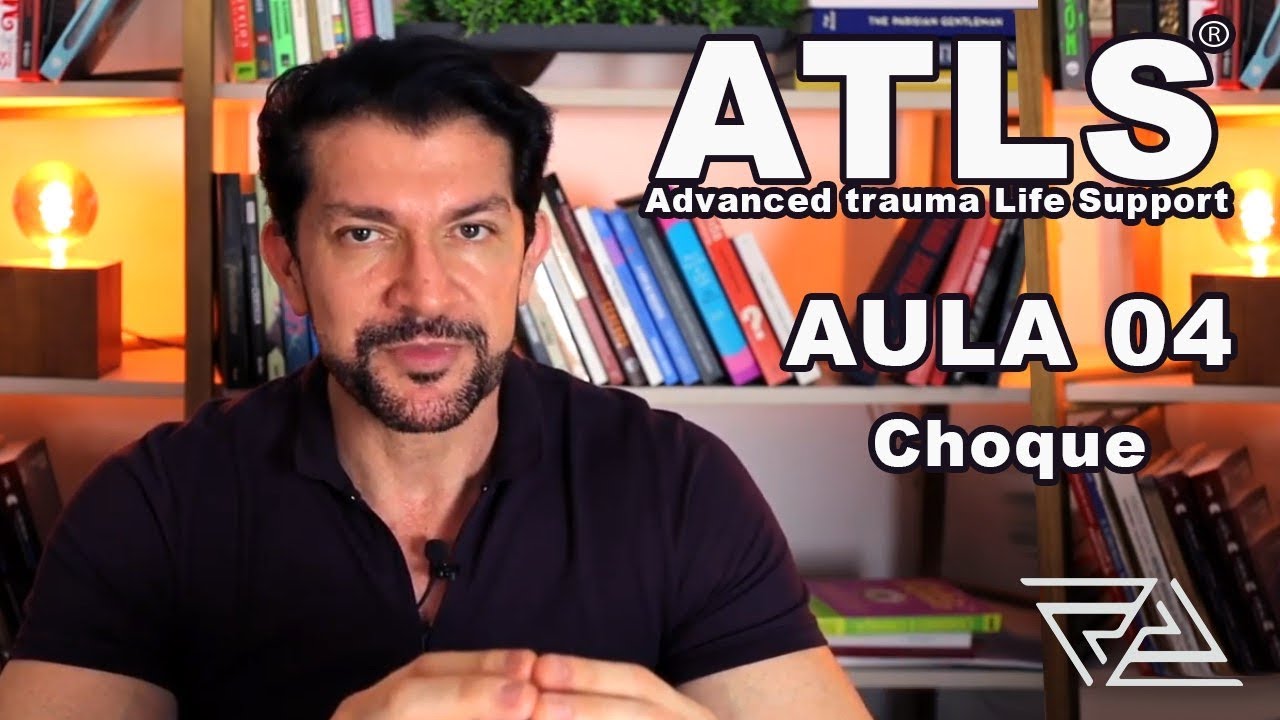 ATLS 10ª edição - Aula 4 - Choque