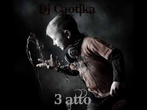 Dj Caotika atto3