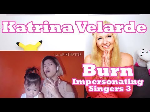 Katrina Velarde - Burn [Impersonating singers 3] (Reaction)