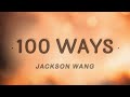 Jackson Wang - 100 Ways (Lyrics)