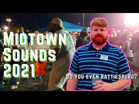 Midtown Sounds 2021 | Do You Even Hattiesburg?!