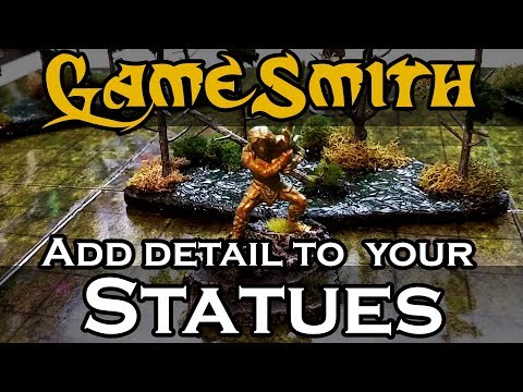 Add Detail to Statues for your Tabletop Game (2019) GameSmith S01E008