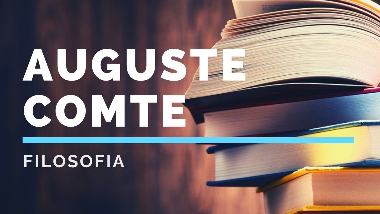 Auguste Comte: vita, opere e filosofia