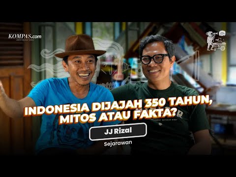 JJ Rizal: Indonesia Dijajah 350 Tahun, Mitos atau Fakta? | BUKU BEGINU - E1 Part 1