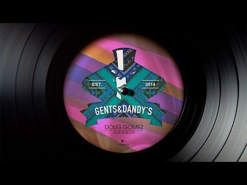 [GENTS033] 01 - Doug Gomez - Jolie Blues (Original Mix)