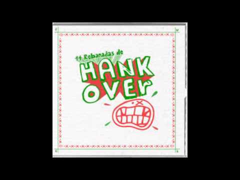 Hank Over - 14 Rebanadas De... (DISCO COMPLETO)
