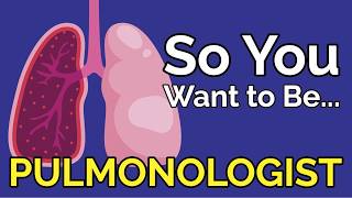 So You Want to Be a PULMONOLOGIST [Ep. 53]