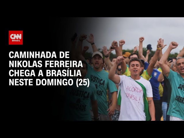 Caminhada de Nikolas chega ao DF; deputado usa colete à prova de balas | CNN PRIME TIME