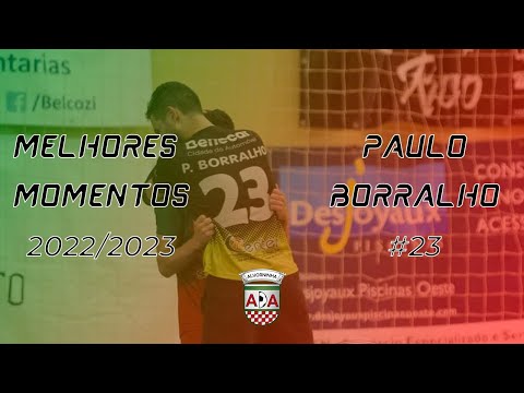 Paulo Borralho (AD Alvorninha) - Melhores Momentos 22/23