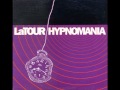 LaTour - Hypnomania (Album Version)