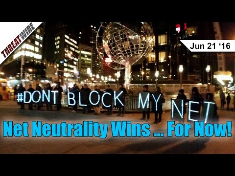Net Neutrality Wins… For Now! -ThreatWire