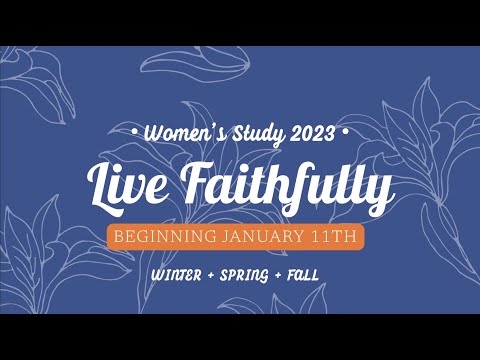 Women's Study 1.18.23 - 7:00pm
