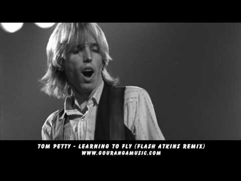 Tom Petty - Learning To Fly (Flash Atkins Remix)
