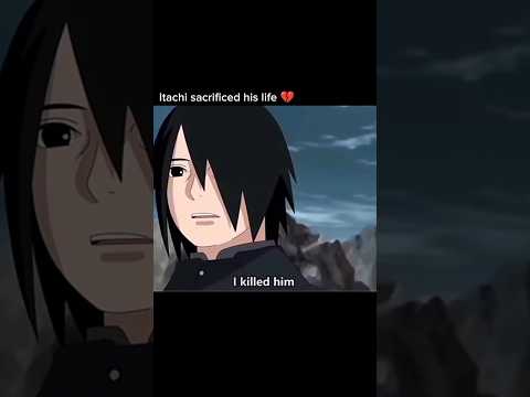 ITACHI SACRIFICED HIS LIFE 💔😢 #itachi #sasuke