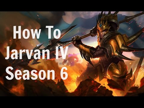 How to Play Jarvan IV Support Season 6 League of Legends Guide