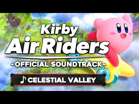 Celestial Valley - Kirby Air Riders [OST]