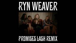 Ryn Weaver - Promises (Lash Remix)
