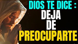 DEJA DE PREOCUPARTE POR TODO, CONFÍA EN QUE DIOS ESTÁ OBRANDO A TU FAVOR