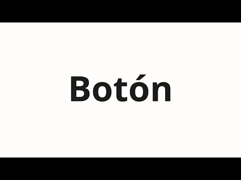 How to pronounce Botón