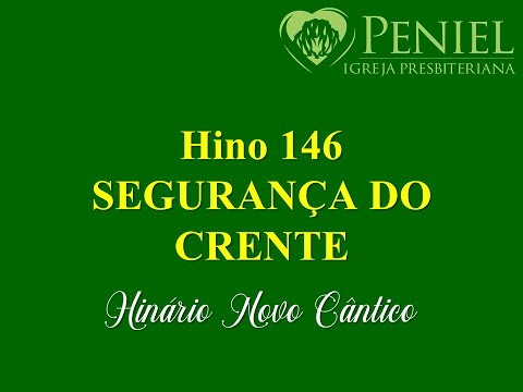 Hinário Novo Cântico, Hino 146   "Segurança do crente"