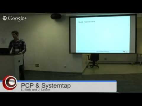 FSOSS 2013 PCP & Systemtap:  An Introduction to Performance Analysis Across Your Entire Network