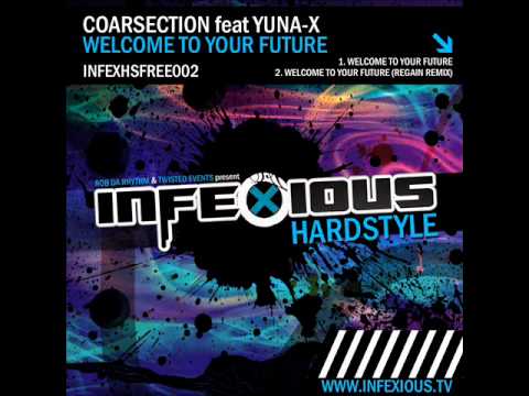 Coarsection feat Yuna-X - Welcome To Your Future [Infexious Hardstyle]