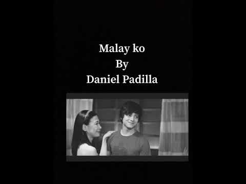 Daniel Padilla : Malay ko (Lyrics)