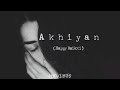 Akhiyan De Kol Slowed Reverb Happy Raikoti