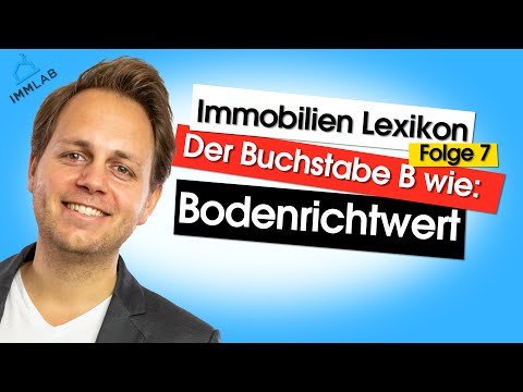 Immobilien Lexikon Folge 7 - B wie Bodenrichtwert