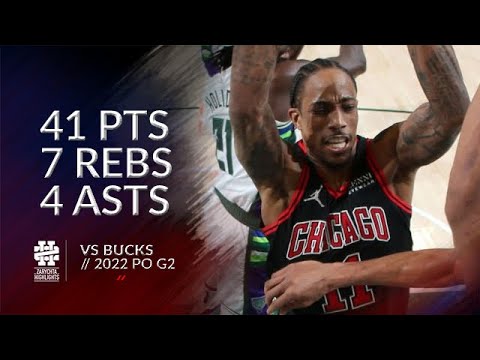 DeMar DeRozan 41 pts 7 rebs 4 asts vs Bucks 2022 PO G2