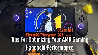 How To Optimize AMD Gaming Handhelds Using The Onexplayer X1 Mini 8840u - Big Impact on HX-370