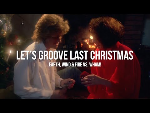 Let's Groove Last Christmas [Earth, Wind & Fire x Wham!] (Marc Johnce Mashup)