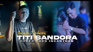 Download lagu DANSA TERBARU 2026🔥 || TITI SANDORA || KOKO INSANTUAN 💃🏻 mp3 Download lagu DANSA TERBARU 2026🔥 || TITI SANDORA || KOKO INSANTUAN 💃🏻 mp3